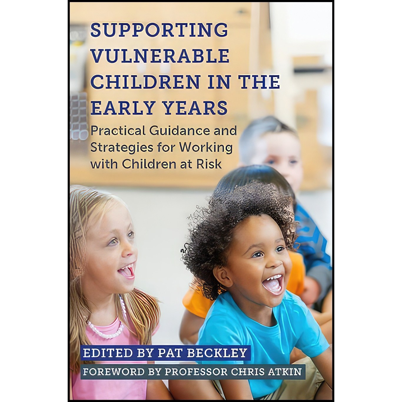 کتاب زبان اصلی Supporting Vulnerable Children in the Early Years اثر Beckley