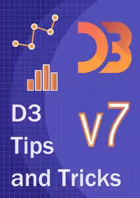 خرید و دانلود نسخه کامل کتاب D3 Tips and Tricks v7.x: Interactive Data Visualization in a Web Browser