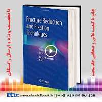 Fracture Reduction and Fixation Techniques