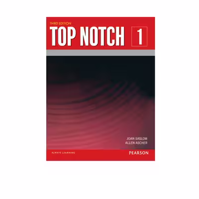 کتاب Top Notch 1 اثر Joan Saslow And Allen Ascher انتشارات Pearson