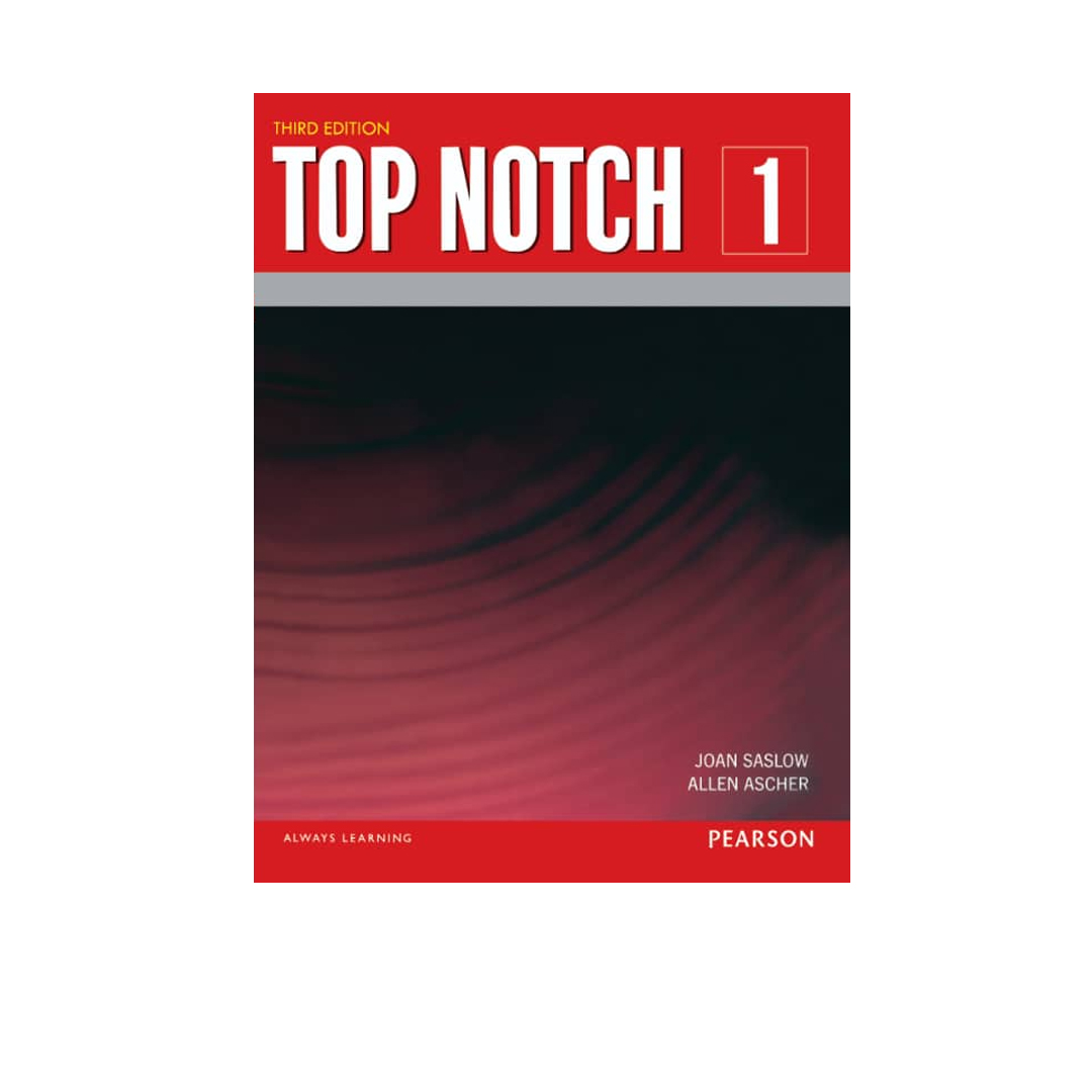 کتاب Top Notch 1 اثر Joan Saslow And Allen Ascher انتشارات Pearson