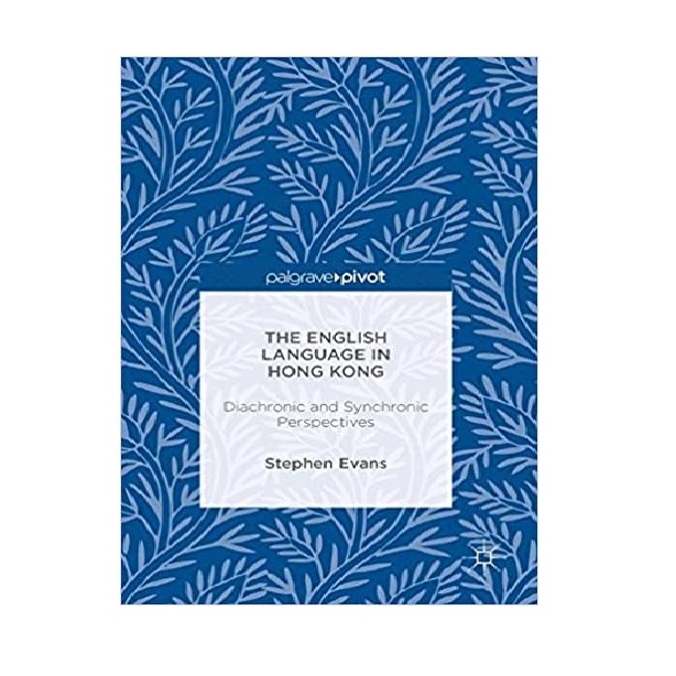 کتاب The English Language in Hong Kong اثر Stephen Evans انتشارات Palgrave Macmillan UK