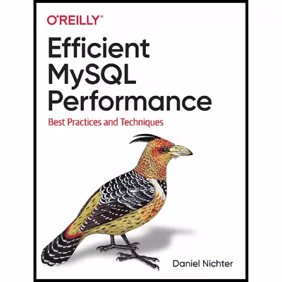 کتاب Efficient MySQL Performance اثر Daniel Nichter انتشارات OReilly Media