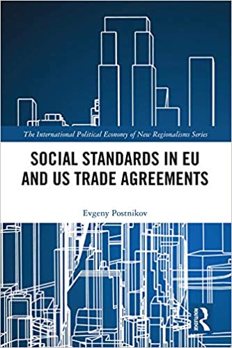 خرید و دانلود نسخه کامل کتاب Social Standards in EU and US Trade Agreements (The International Political Economy of New Regionalisms Series)[2020] - PDF