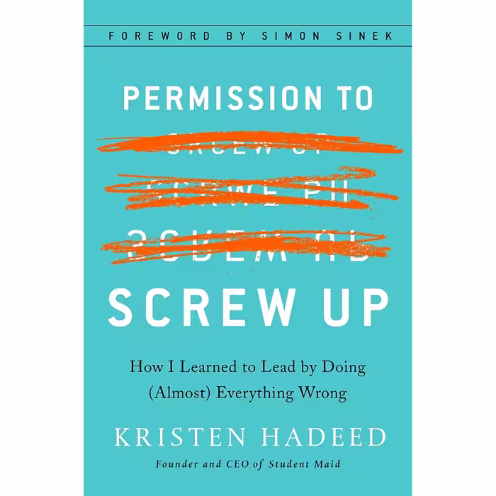 کتاب Permission To Screw Up Mr-Exp اثر Kristen Hadeed انتشارات Portfolio