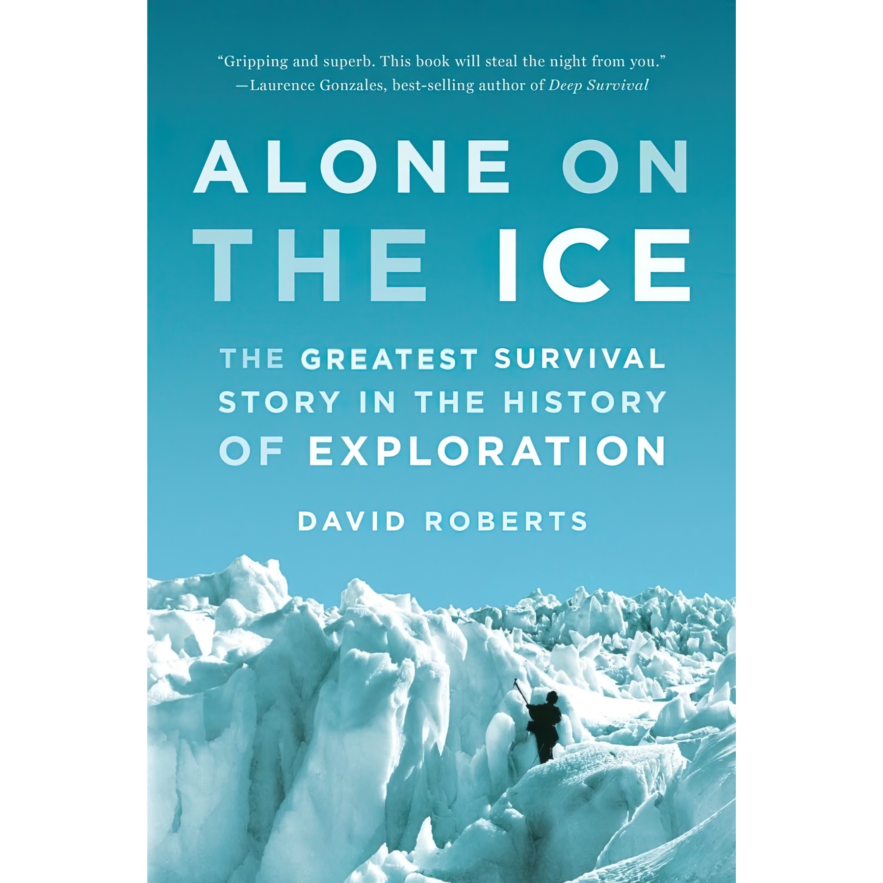 کتاب Alone on the Ice اثر David Roberts انتشارات W. W. Norton &amp; Company