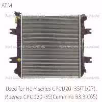 رادیاتور لیفتراک اچ سی مدل Hc R series CPCD20~35 Eng.: Isuzu C240/Cummins A2300