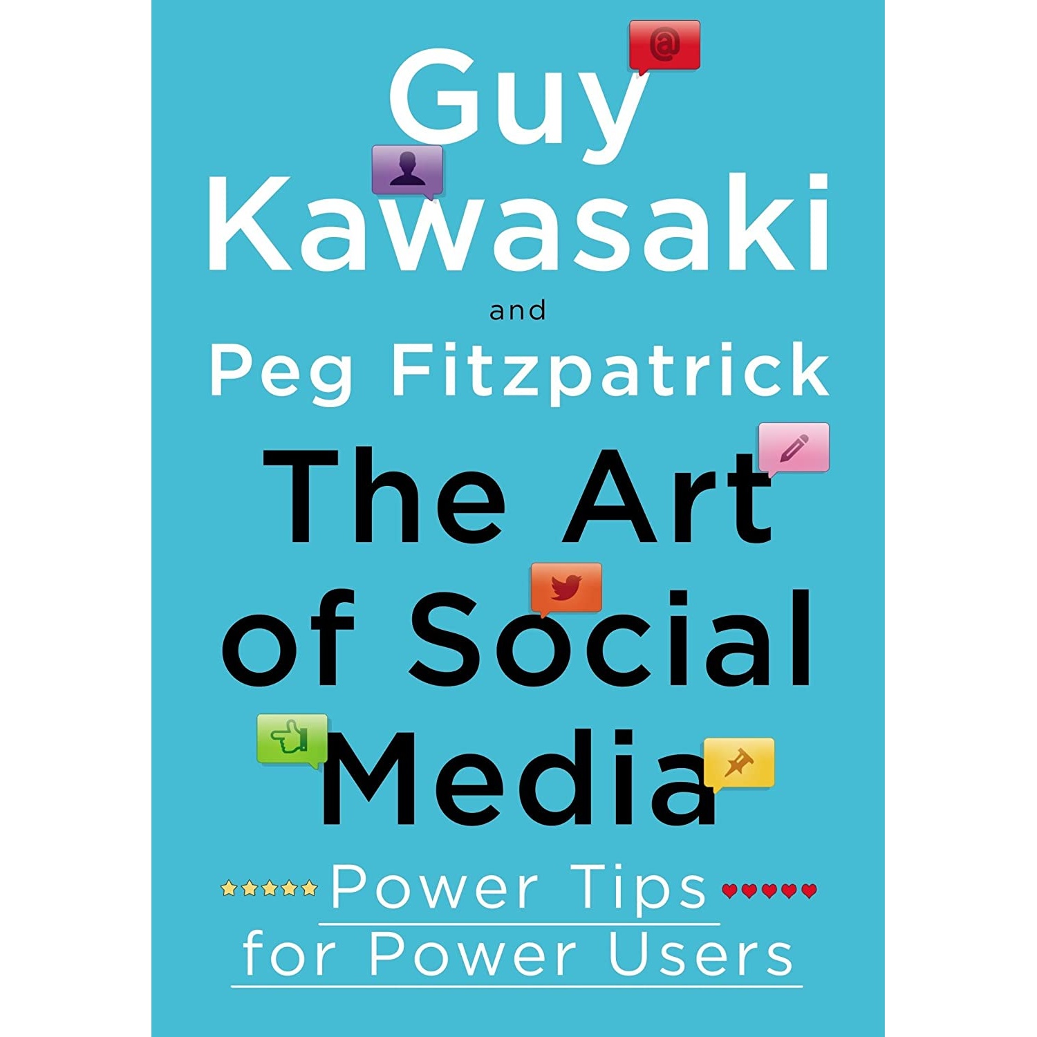 کتاب The Art of Social Media اثر Guy Kawasaki and Peg Fitzpatrick انتشارات Portfolio