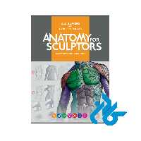 کتاب Anatomy for Sculptors Understanding the Human Figure