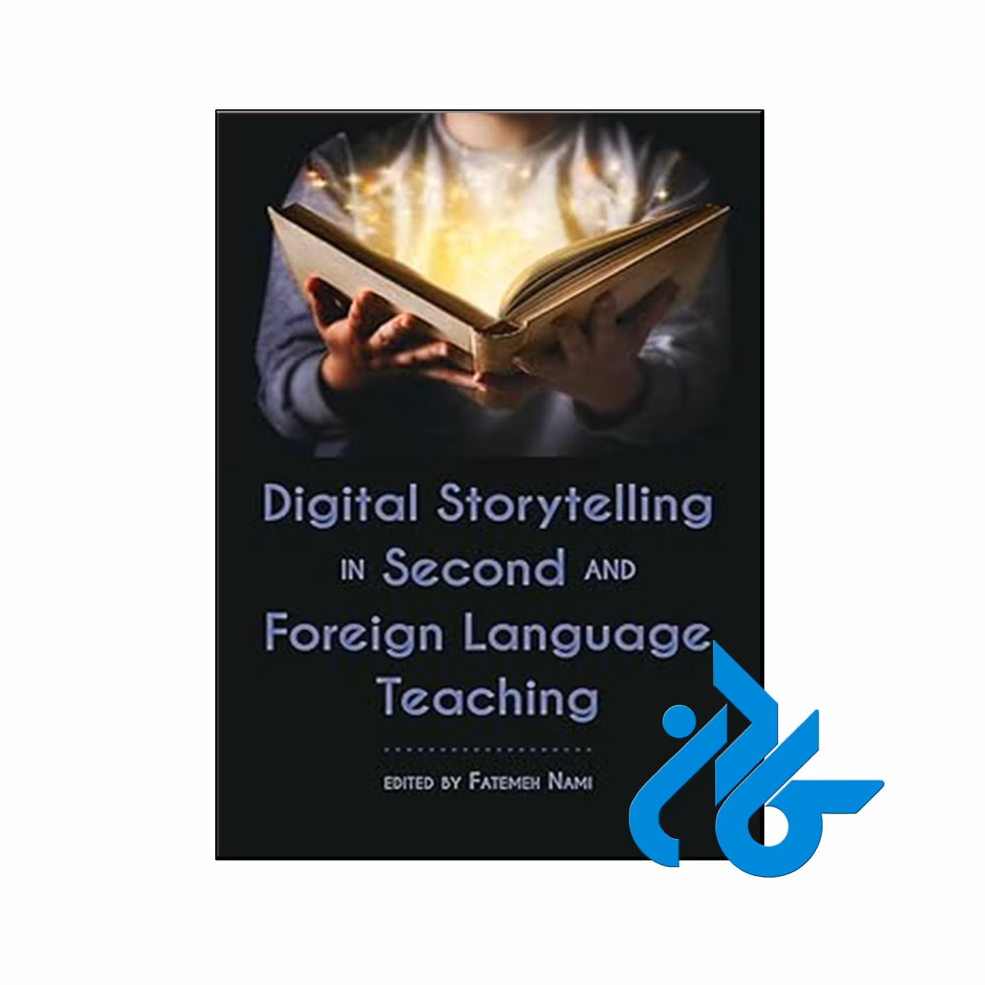 کتاب Digital Storytelling in Second and Foreign Language Teaching