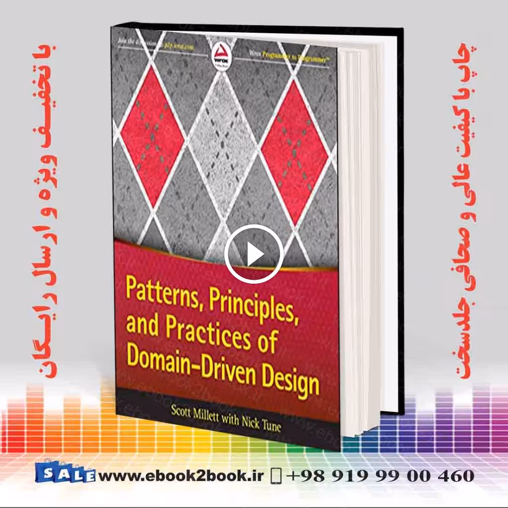 Patterns Principles and Practices of Domain-Driven Design