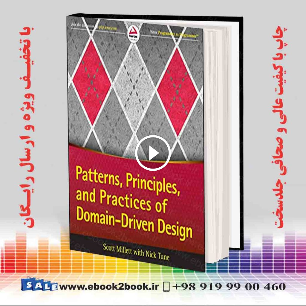 Patterns Principles and Practices of Domain-Driven Design
