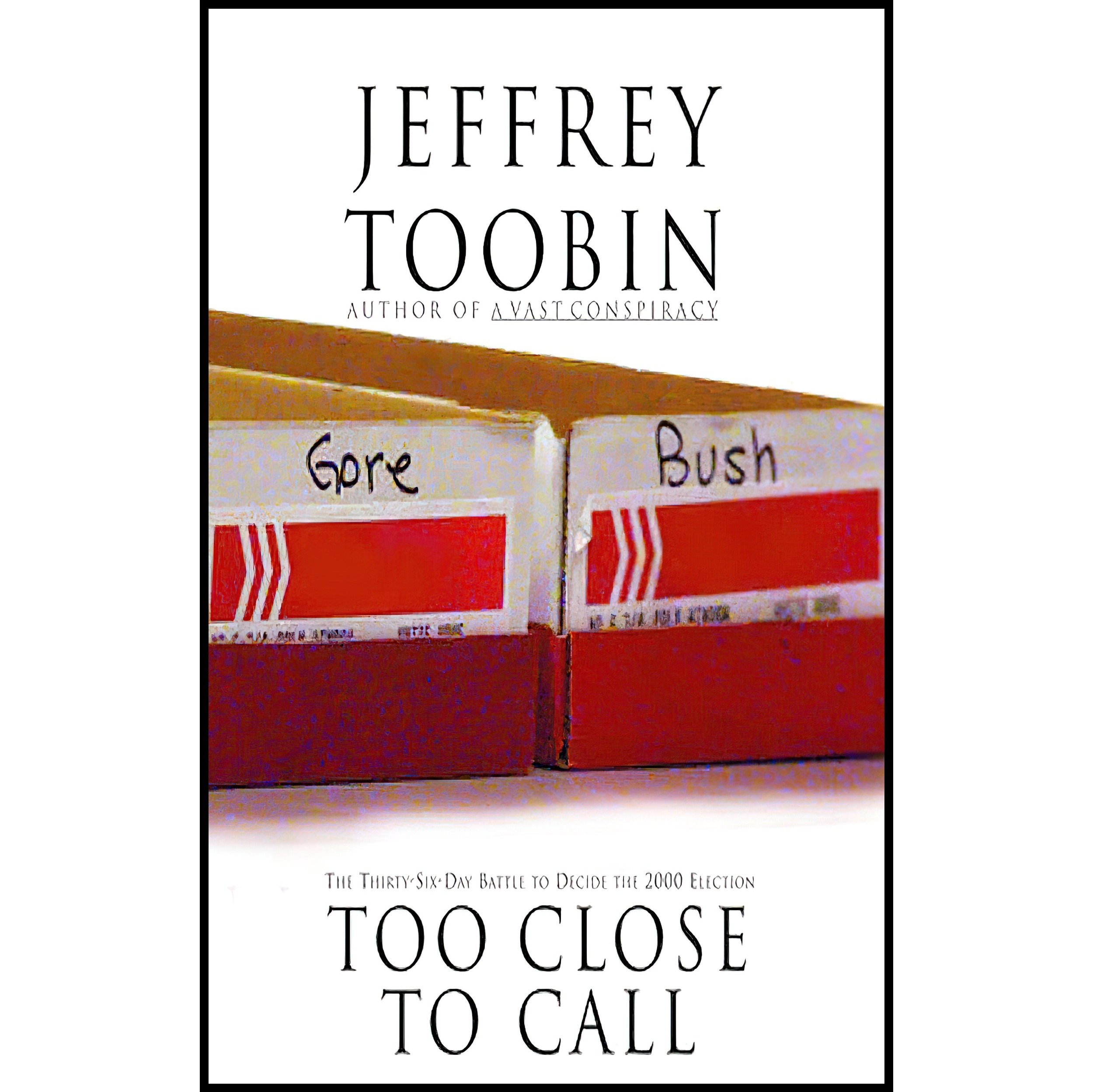 کتاب زبان اصلی Too Close to Call اثر Jeffrey Toobin and Eric Martin