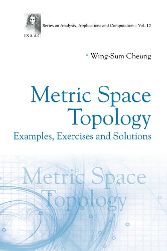 خرید و دانلود نسخه کامل کتاب Metric Space Topology: Examples, Exercises and Solutions
