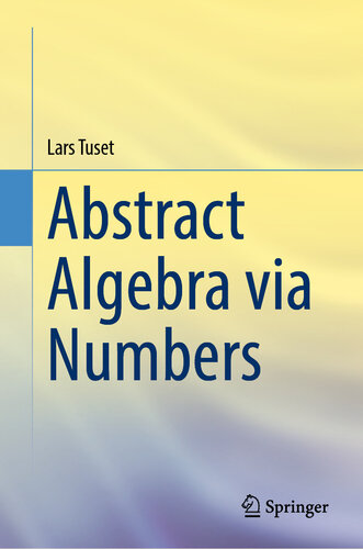 خرید و دانلود نسخه کامل کتاب Abstract Algebra via Numbers