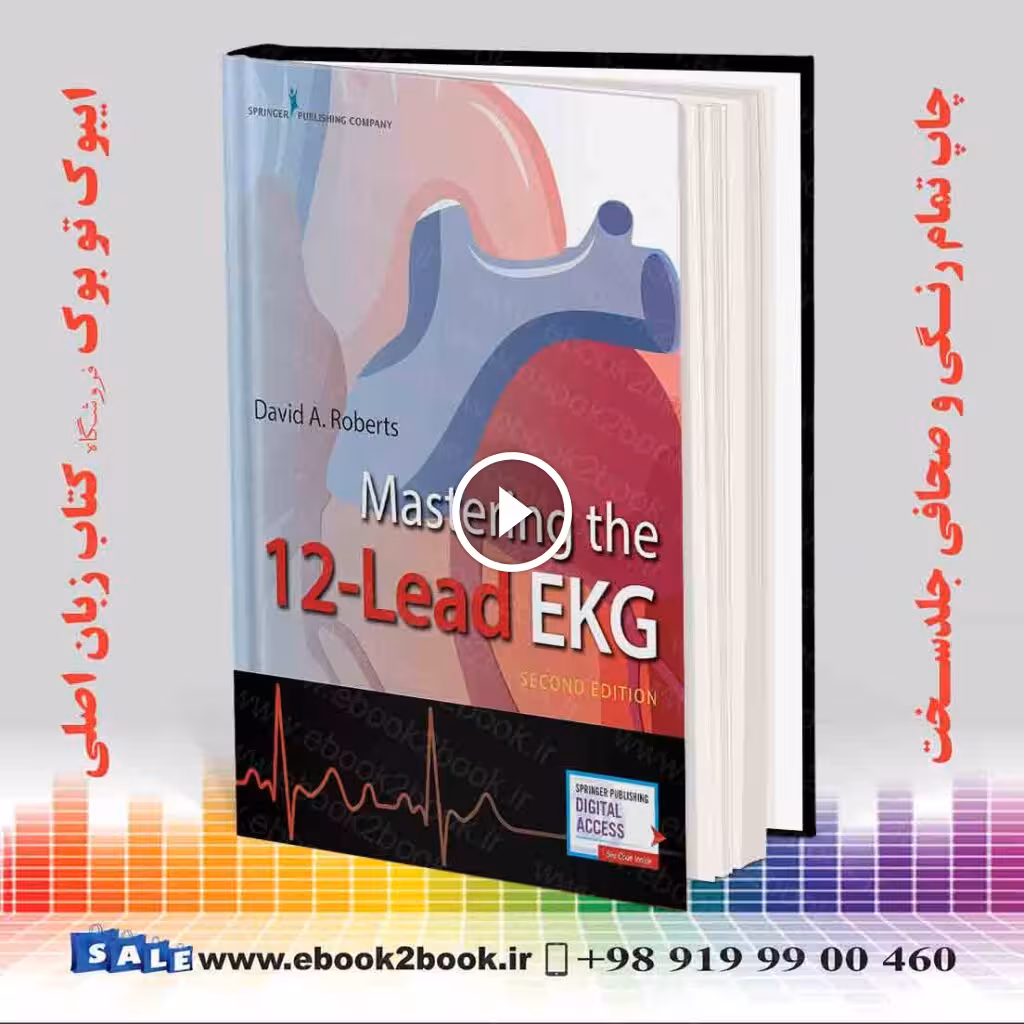 Mastering the 12-Lead EKG 2nd Edition