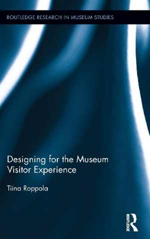  دانلود کتاب Designing For The Museum Visitor Experience, 2012 - دانلود کتاب های دانشگاهی