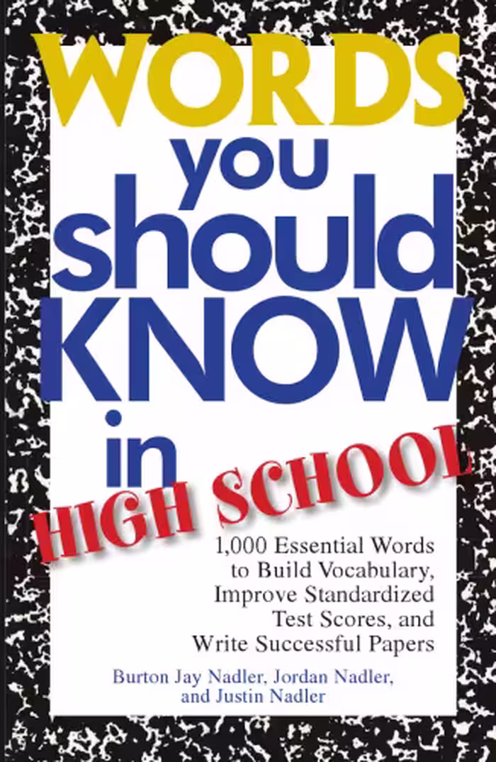 خرید و دانلود نسخه کامل کتاب Words you should know in high school: 1,000 essential words to build vocabulary, improve standardized test scores, and write successful papers