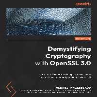 خرید و دانلود نسخه کامل کتاب Demystifying Cryptography with OpenSSL 3.0: Discover the best techniques to enhance your network security with OpenSSL 3.0