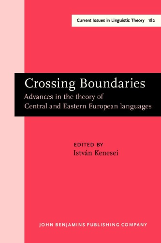 خرید و دانلود نسخه کامل کتاب Crossing Boundaries: Advances in the Theory of Central and Eastern European Languages