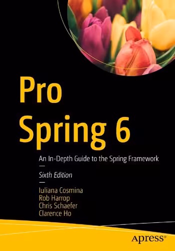 خرید و دانلود نسخه کامل کتاب Pro Spring 6: An In-Depth Guide to the Spring Framework, 6th Edition