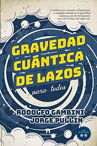 خرید و دانلود نسخه کامل کتاب Gravedad cuántica de lazos para todos (Ciencia) (Spanish Edition) -   pdf