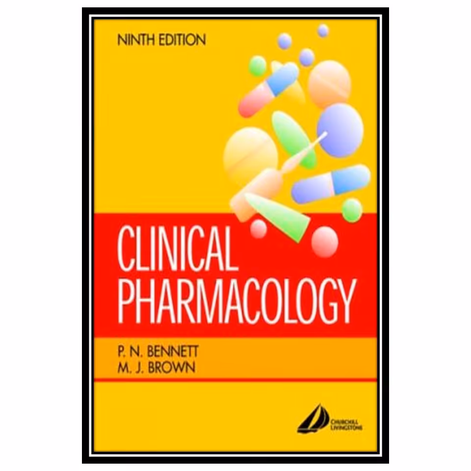کتاب Clinical Pharmacology Bennett اثر جمعی از نویسندگان انتشارات مؤلفین طلایی