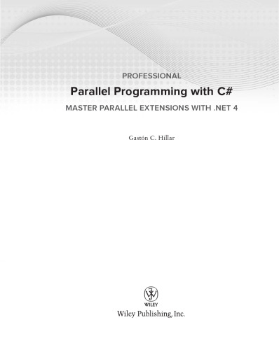 خرید و دانلود نسخه کامل کتاب Professional parallel programming with C# : master parallel extensions with .net 4