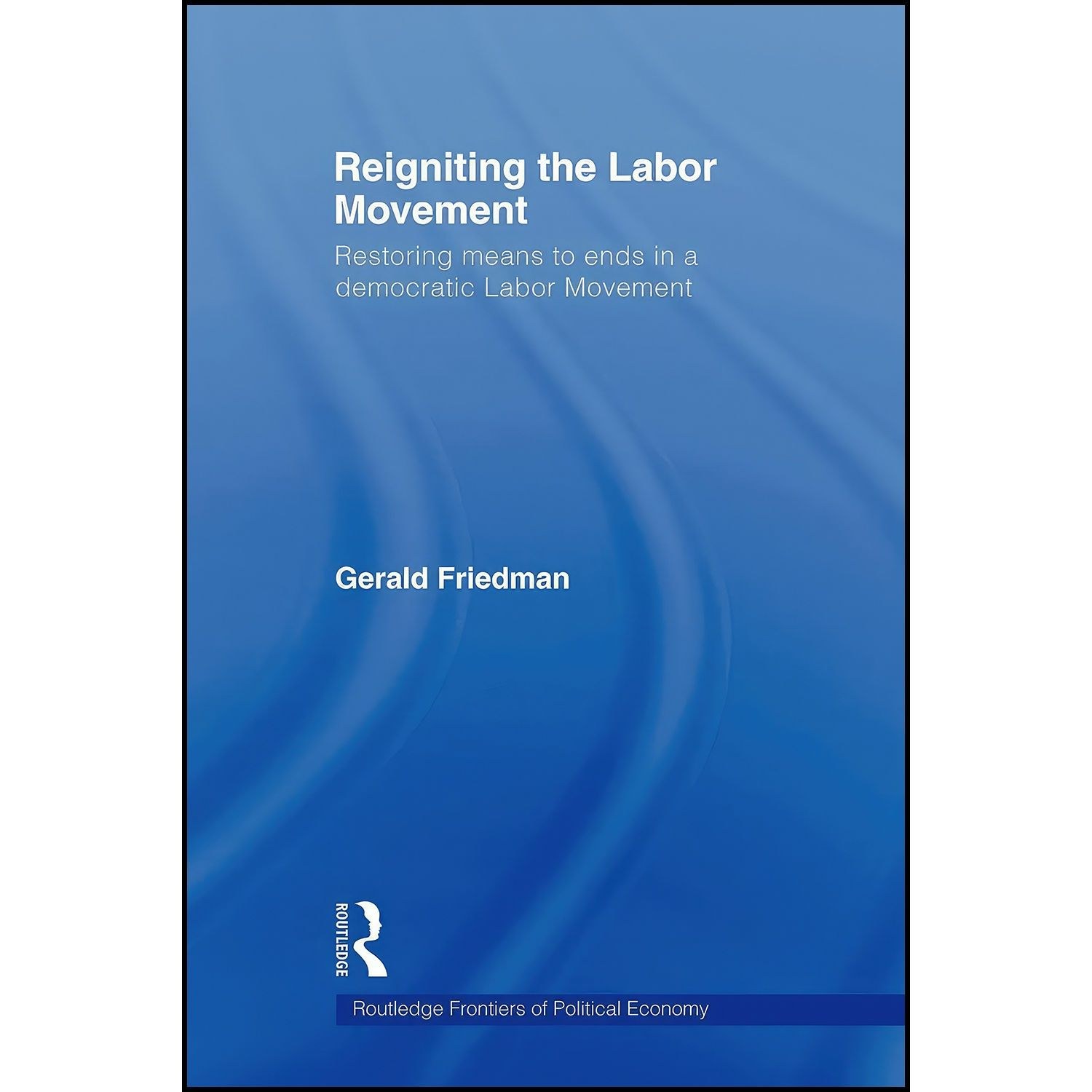 کتاب زبان اصلی Reigniting the Labor Movement