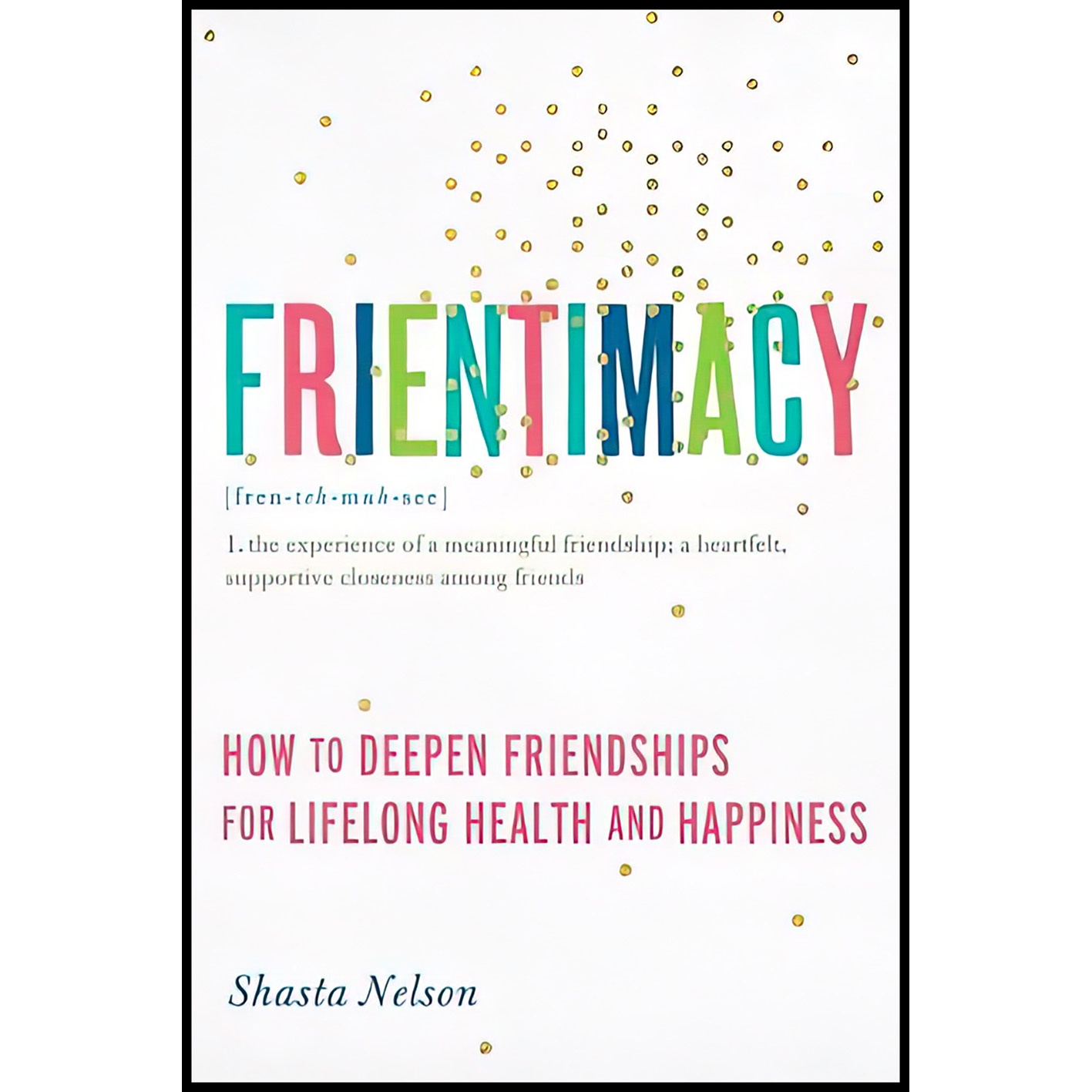 کتاب Frientimacy اثر Shasta Nelson انتشارات Seal Press