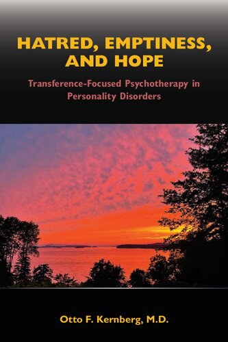 خرید و دانلود نسخه کامل کتاب Hatred, Emptiness, and Hope: Transference-Focused Psychotherapy in Personality Disorders - PDF
