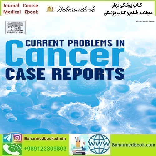 Current Problems in Cancer Case Reports Volume 3 to 4 2021 T