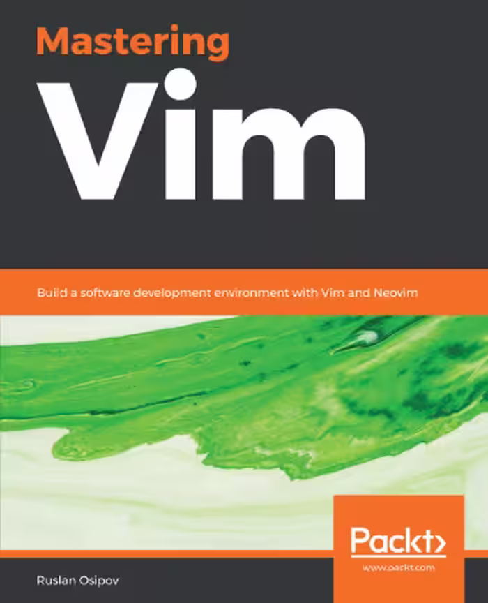 خرید و دانلود نسخه کامل کتاب Mastering Vim: Build a software development environment with Vim and Neovim