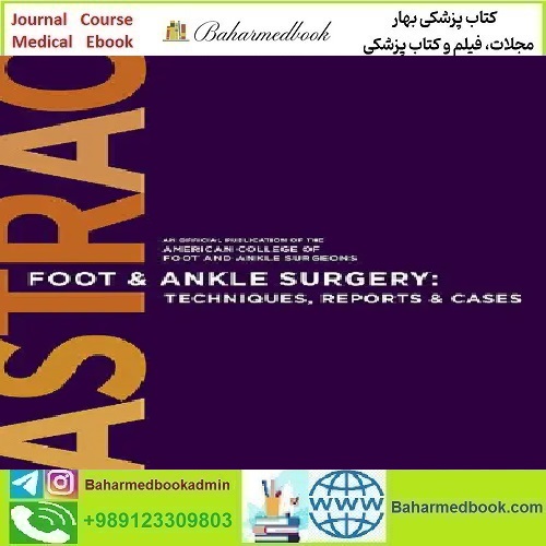 Foot &amp; Ankle Surgery Techniques Reports &amp; Cases Volu