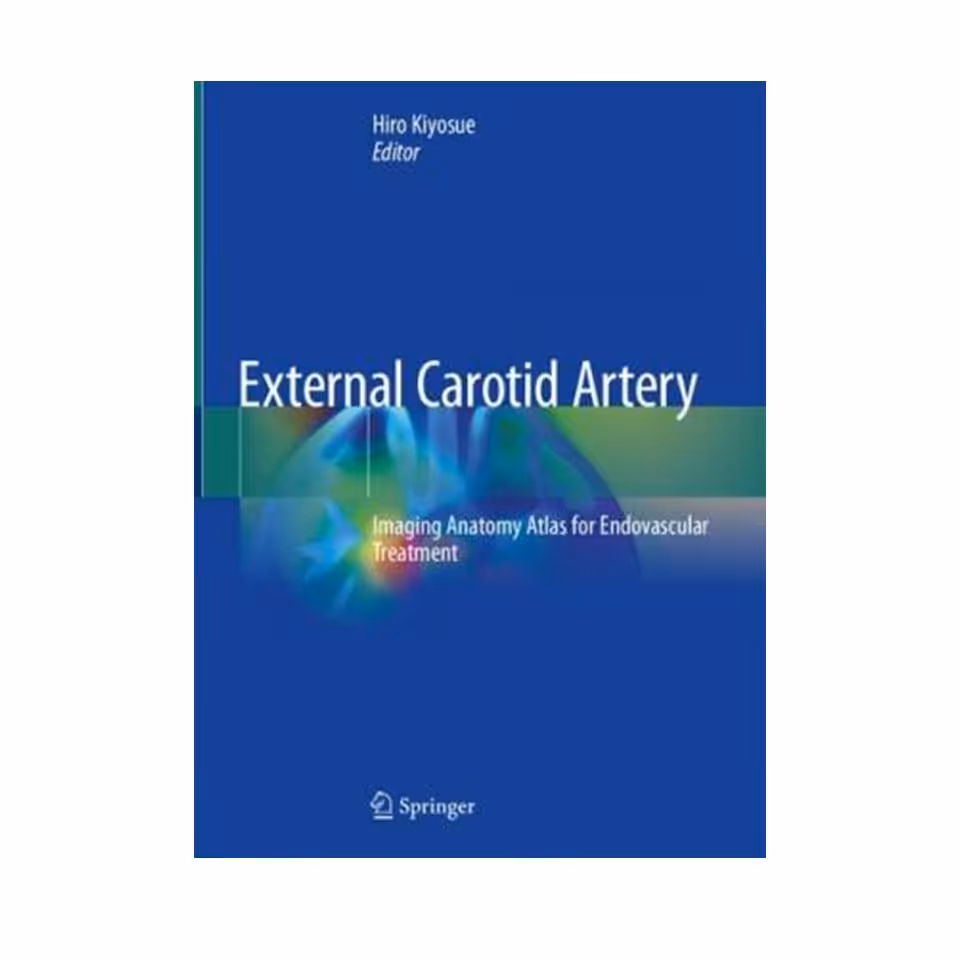 کتاب External Cartoid Artery: Imaging Anatomy Atlas for Endovascular Treatment اثر Hiro Kiyosue انتشارات مولفین طلایی