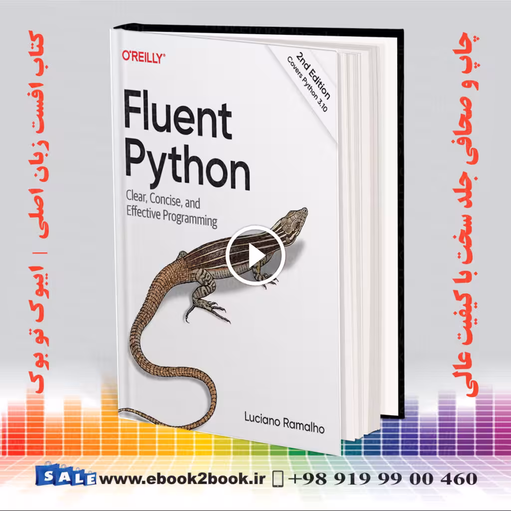 Fluent Python: Clear Concise and Effective Programming 2nd Edition