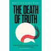 کتاب The Death of Truth  اثر Michiko Kakutani انتشارات William Collins