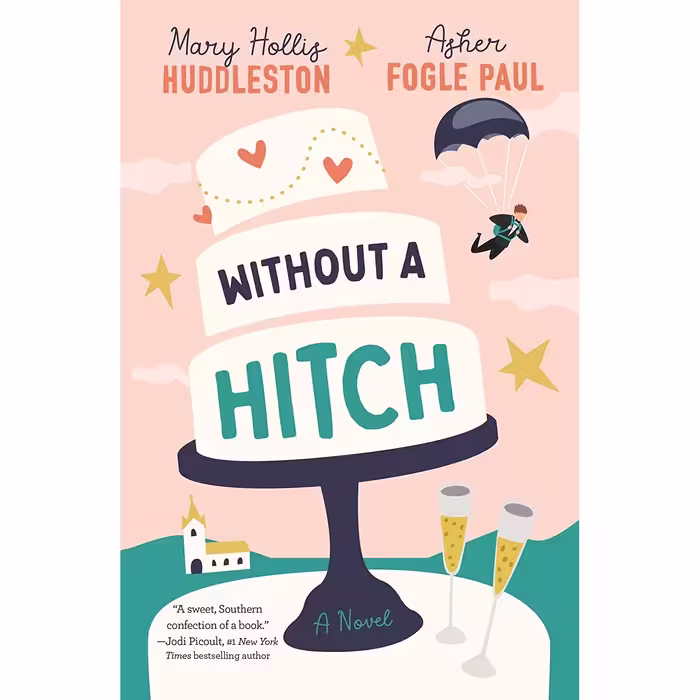 کتاب Without a Hitch اثر Mary Hollis Huddleston AND Asher Fogle Paul انتشارات Harper Muse