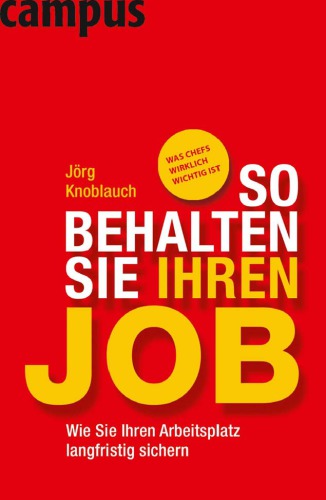 خرید و دانلود نسخه کامل کتاب So behalten Sie Ihren Job Wie Sie Ihren Arbeitsplatz langfristig sichern
