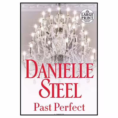 کتاب Past Perfect اثر Danielle Steel انتشارات Random House Large Print