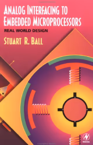 خرید و دانلود نسخه کامل کتاب Analog Interfacing to Embedded Microprocessors: Real World Design