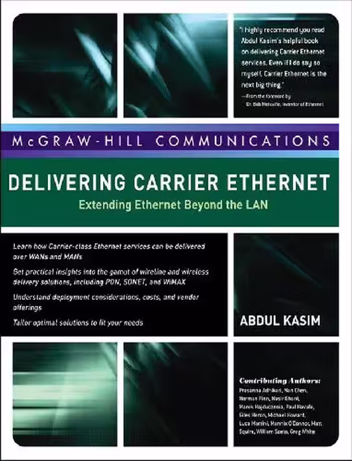 خرید و دانلود نسخه کامل کتاب Delivering Carrier Ethernet: Extending Ethernet Beyond the LAN