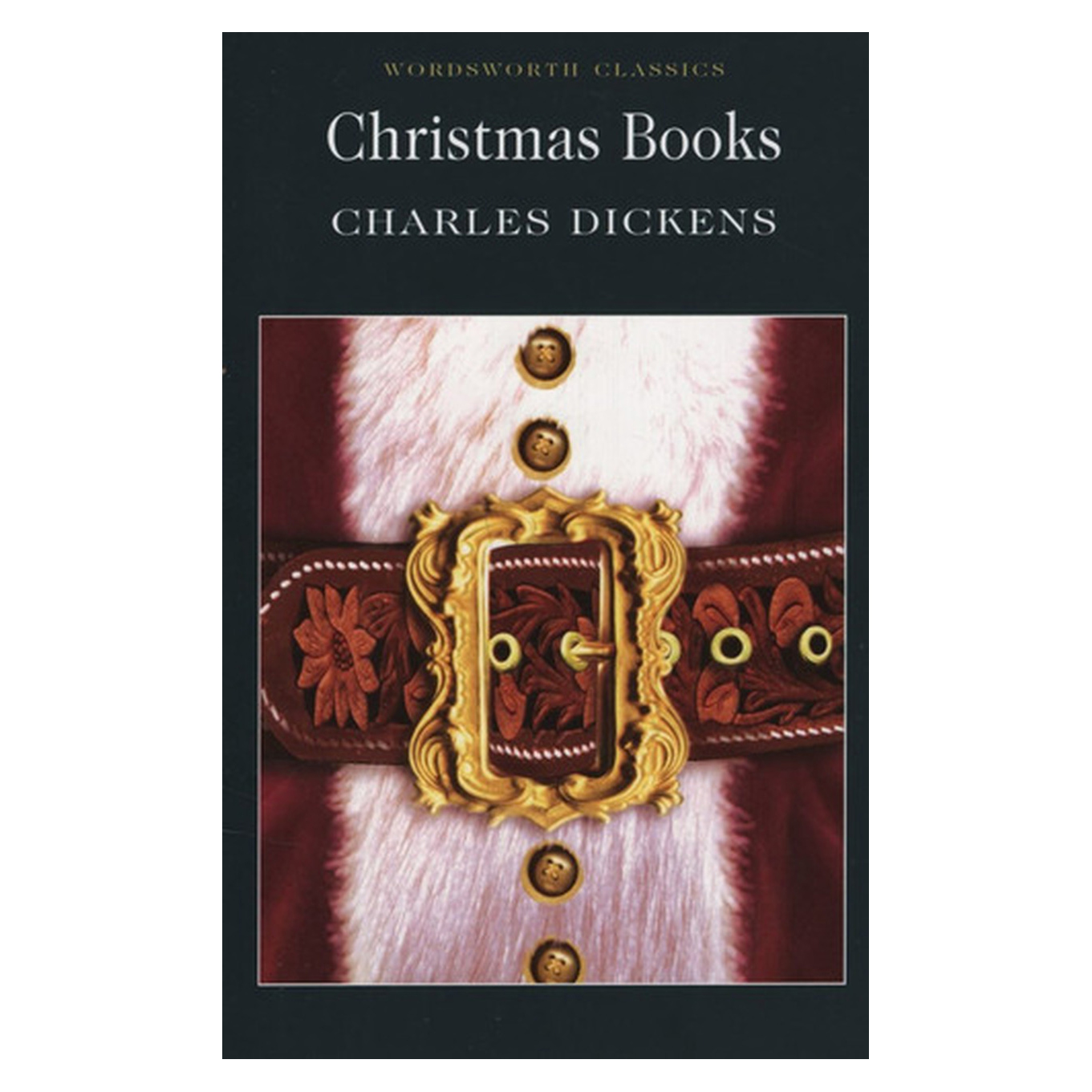 کتاب CHRISTMAS BOOKS اثر Charles Dickens انتشارات Wordsworth