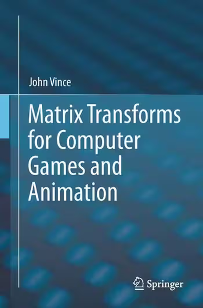 خرید و دانلود نسخه کامل کتاب Matrix Transforms for Computer Games and Animation