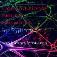 خرید و دانلود نسخه کامل کتاب Convolutional Neural Networks in Python: Master Data Science and Machine Learning with Modern Deep Learning in Python, Theano, and TensorFlow (Machine Learning in Python)
