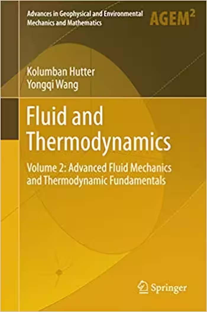 󾕇 دانلود کتاب Fluid And Thermodynamics - Volume 2 - Advanced Fluid Mechanics And Thermodynamic Fundamentals, 2016 - دانلود کتاب های دانشگاهی