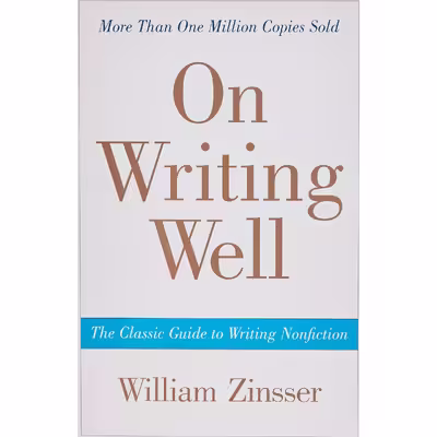 کتاب On Writing Well, 30th Anniversary Edition اثر William Zinsser انتشارات تازه ها