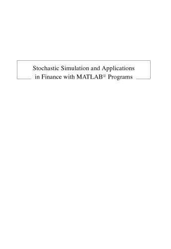 خرید و دانلود نسخه کامل کتاب Stochastic Simulation and Applications in Finance with MATLAB Programs