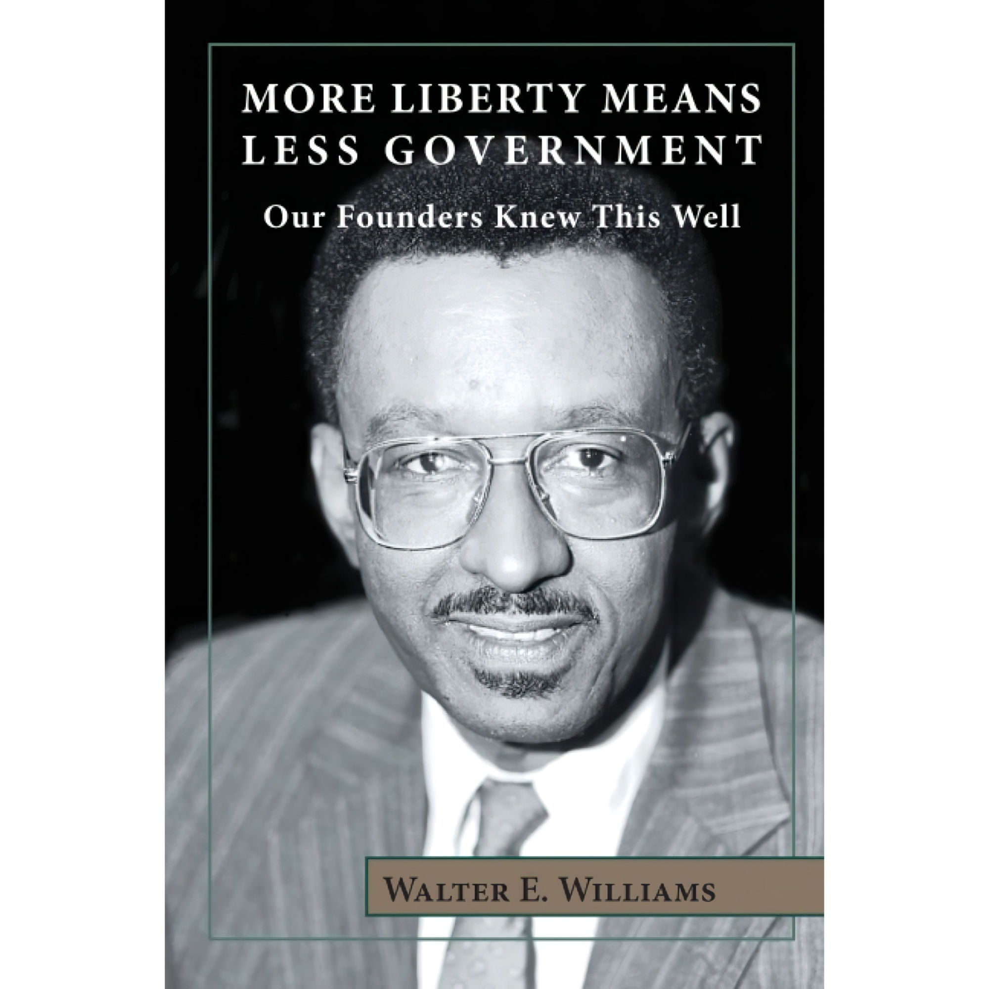 کتاب More Liberty Means Less Government اثر Walter E Williams انتشارات تازهها