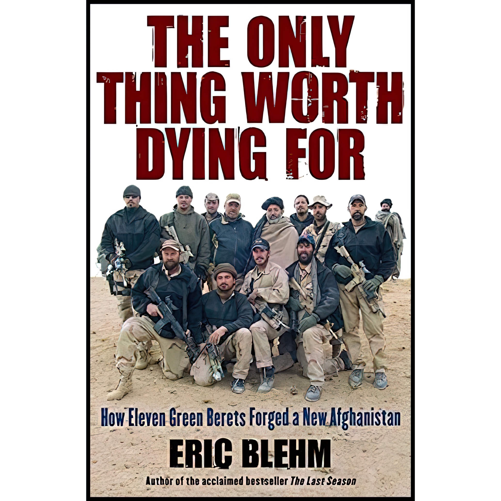 کتاب The Only Thing Worth Dying For اثر Eric Blehm انتشارات Harper